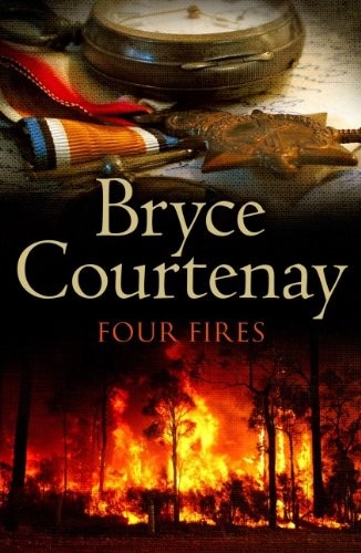 Four Fires - Bryce Courtenay