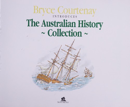 The Australian History Collection - Bryce Courtenay