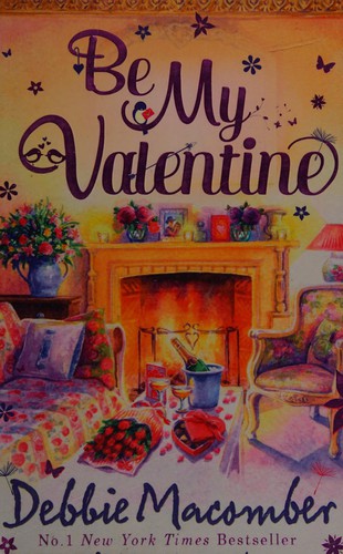 Be My Valentine - Debbie Macomber