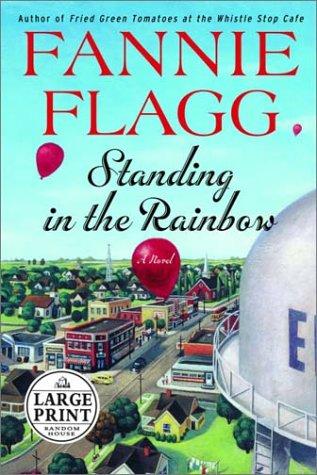 Standing In The Rainbow - Fannie Flagg