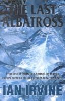 The Last Albatross - Ian Irvine