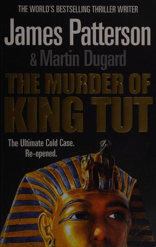 The Murder Of King Tut - James Patterson