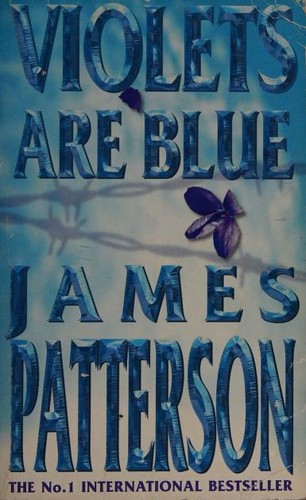 Violets Are Blue - James Patterson