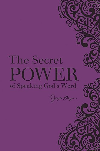 The Secret Power of Speaking God's Word - Joyce Meyer