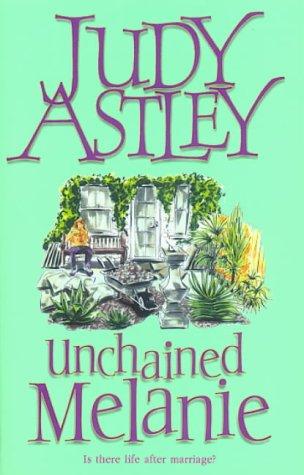 Unchained Melanie - Judy Astley