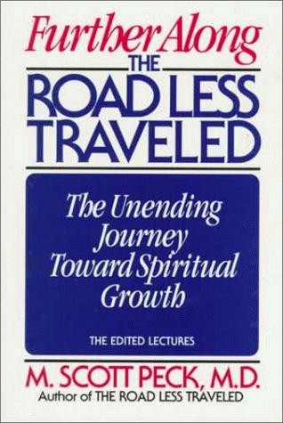 Further Along The Road Less Traveled - M Scott Peck