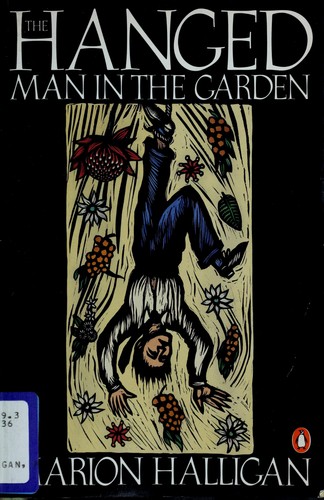 Hanged Man in the Garden - Marion Halligan