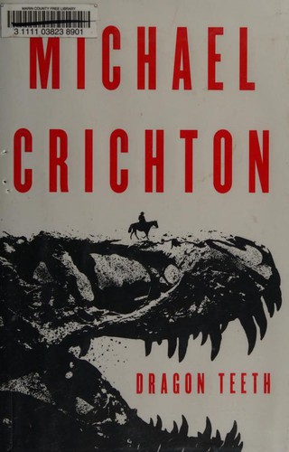 Dragon Teeth - Michael Crichton