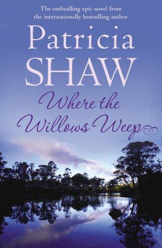 Where the Willows Weep - Patricia Shaw - P2