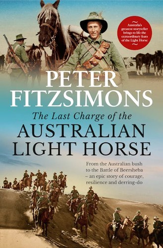 The Last Charge of the Australian Light Horse - Peter Fitzsimons