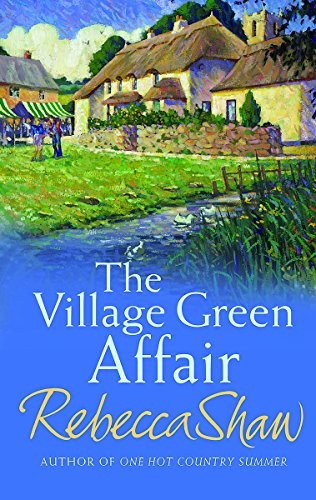 The Village Green Affair - Rebecca Shaw