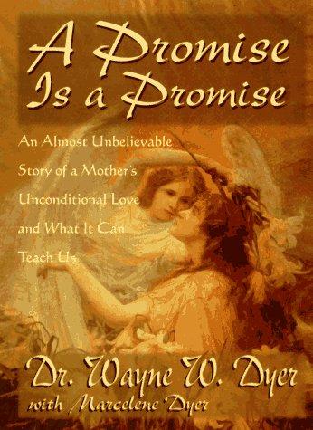 A Promise is a Promise - Wayne W Dyer