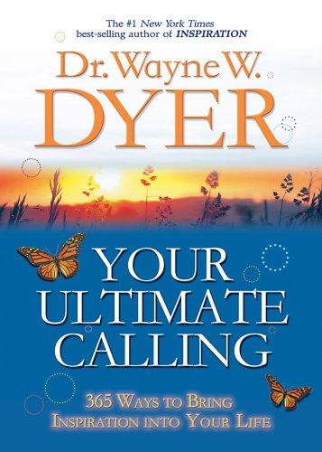 Your Ultimate Calling - Wayne W Dyer